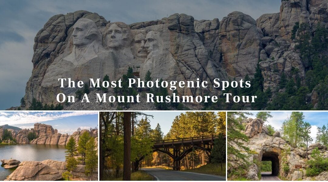 The Most Photogenic Spots On A Mount Rushmore Tour
